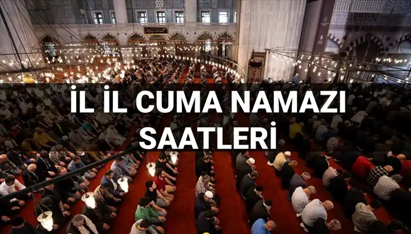 Cuma Namazı Vakitleri Hakkında Bilmeniz Gereken Her Şey