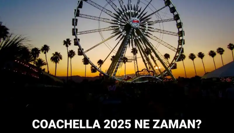 Coachella 2025: Müzik ve Sanatın Buluşma Noktası Yeniden Keşfediliyor