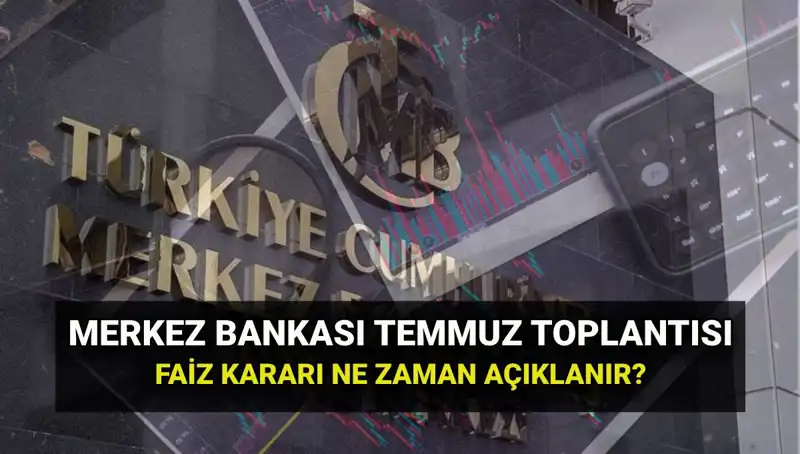 2025 Yılı TCMB PPK Toplantı Tarihleri ve Temmuz Faiz Kararının Beklentileri