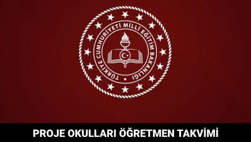 Proje Okulları Öğretmen Atama Takvimi ve Sonuçlar Hakkında Bilmeniz Gerekenler