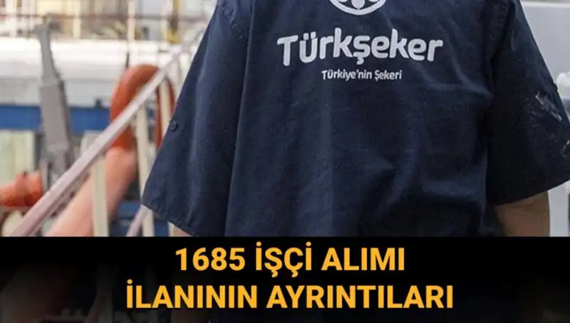 TÜRKŞEKER İşçi Alımı: Başvuru Süreci ve Şartları Hakkında Tüm Detaylar