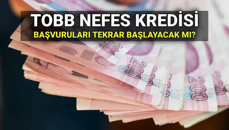 TOBB Nefes Kredisi Başvuruları Tamamlandı mı? Yeni Fırsatlar Geliyor mu?