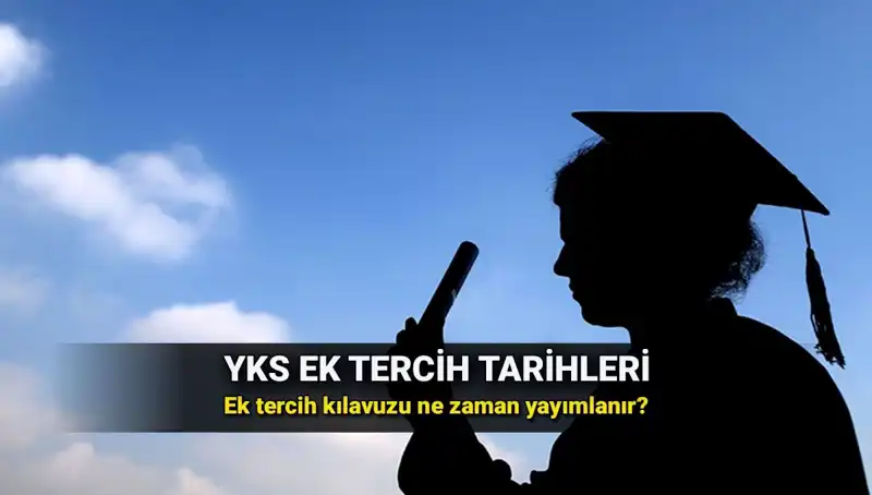 2025 YKS Ek Tercih Tarihleri ve ÖSYM Kılavuzu İçin Gözler Açıklamada