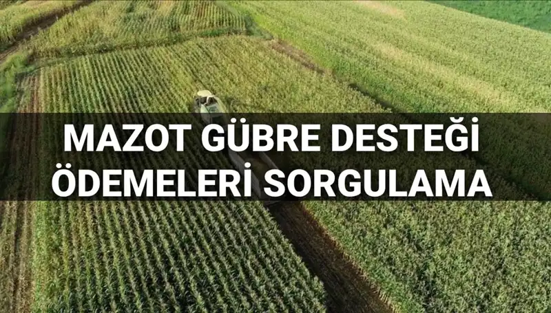 2025 Mart Ayı Mazot ve Gübre Desteği Ödemeleri Hakkında Tüm Detaylar