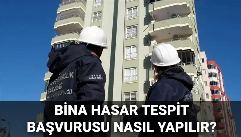 2025'te Bina Hasar Tespit Başvurusu İçin Adım Adım Rehber