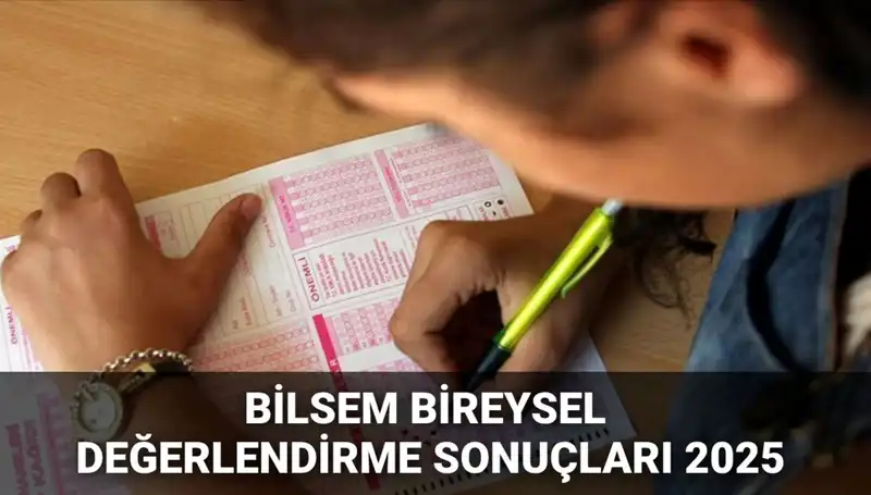 2025 BİLSEM Bireysel Değerlendirme Sonuçları Açıklandı: Kayıt Süreci Başlıyor!