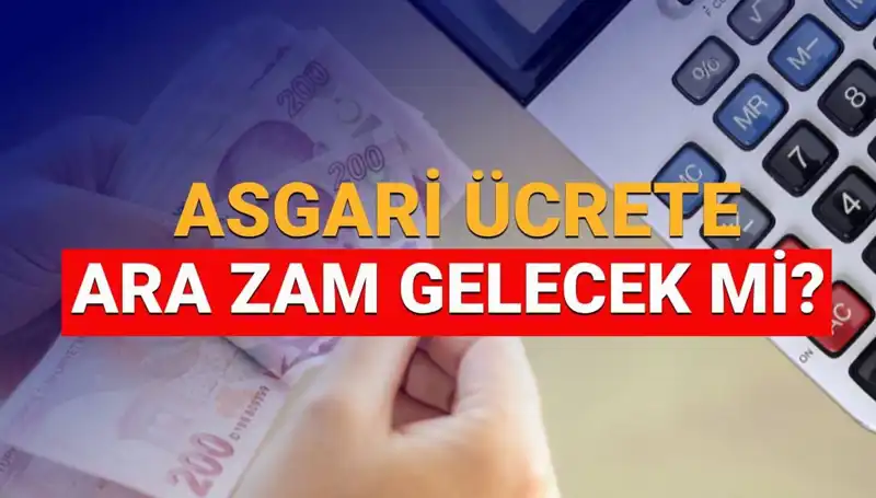 2025 Asgari Ücret Ara Zammı: Ne Zaman ve Ne Kadar Yapılacak?