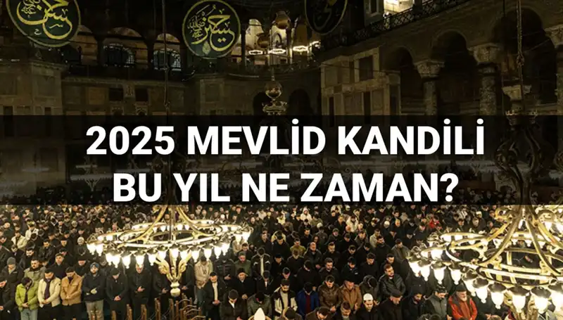 2025 Yılında Mevlid Kandili Hangi Ayda ve Ne Zaman Kutlanacak?
