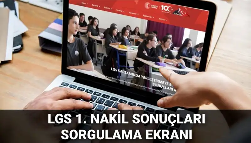 LGS Nakil Sonuçları Açıklandı! İkinci Nakil Başvuruları Tarihleri Neler?