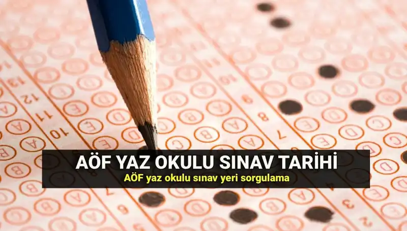 AÖF Yaz Okulu Sınav Yerleri Açıklandı! İşte Detaylar ve Tarihler